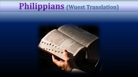 Philippians - Wuest Translation