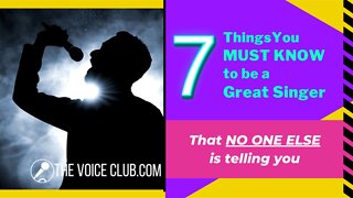7 Things You MUST KNOW to be a Great Singer that no one tells you