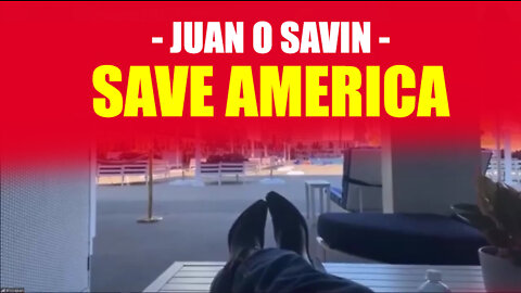 Juan O Savin Must Watch