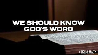 We Should Know God's Word