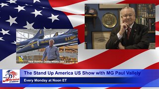 The Stand Up America US Show with MG Paul Vallely: Episode 37