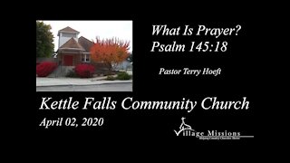 (KFCC) April 02, 2020 - "What Is Prayer?" - Psalm 145:18