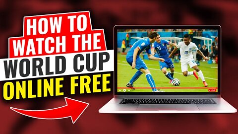 Best Method to watch the World Cup FREE online from anywhere
