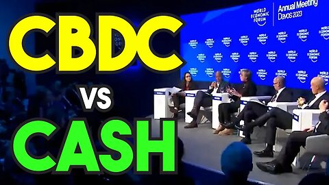 CBDC vs Cash: The Debate at the World Economic Forum 2023