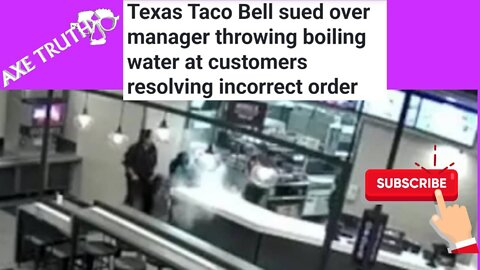 7/27/22 Taco bell employee pours boiling water on customers in clear case of self defense.