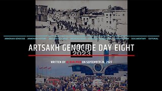 Artsakh Genocide Day Eight