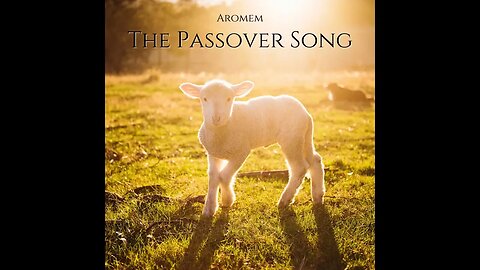 "The Passover Song" - AROMEM