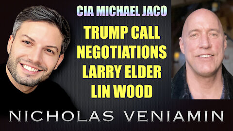 Former CIA Michael Jaco Discusses Trump Call, Larry Elder and Lin Wood with Nicholas Veniamin
