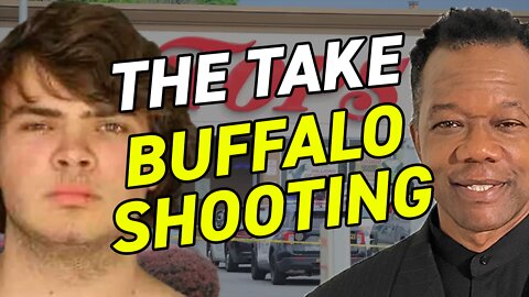 The Take: BUFFALO SHOOTING