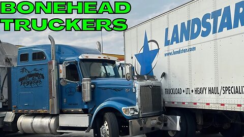 Trucking is Hard for Landstar | Bonehead Truckers of the Week