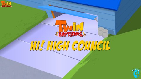 Twin Brothers Hi! High Council