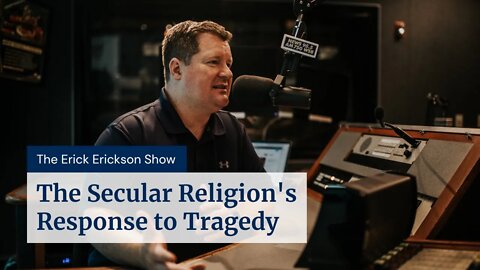 The Secular Religion's Response to Tragedy