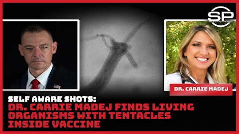 Self Aware Shots: Dr. Carrie Madej Find Living Organisms With Tentacles Inside Vaccine