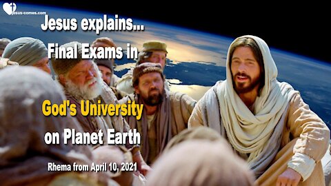 These are Final Exams in God's University on Planet Earth ❤️ Love Letter from Jesus Christ