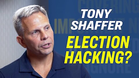 US Digital Voting Systems Are Vulnerable to Hacking—Tony Shaffer, Former Intelligence Operative [Sept 2019] | American Thought Leaders