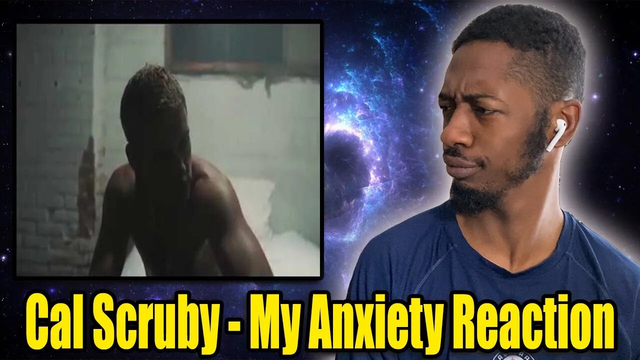 Mental Health Cal Scruby My Anxiety Music Video Reaction