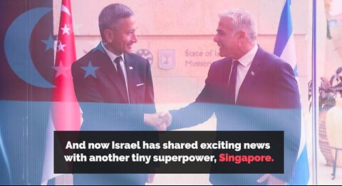 Singapore’s Opening An Embassy In Israel Repudiates Claims That The Jewish State Is Isolated