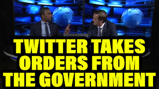 Twitter Takes Orders from the Government.