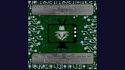 Simple Cyber Defense Weekly Update Week 1: 2020 in Review