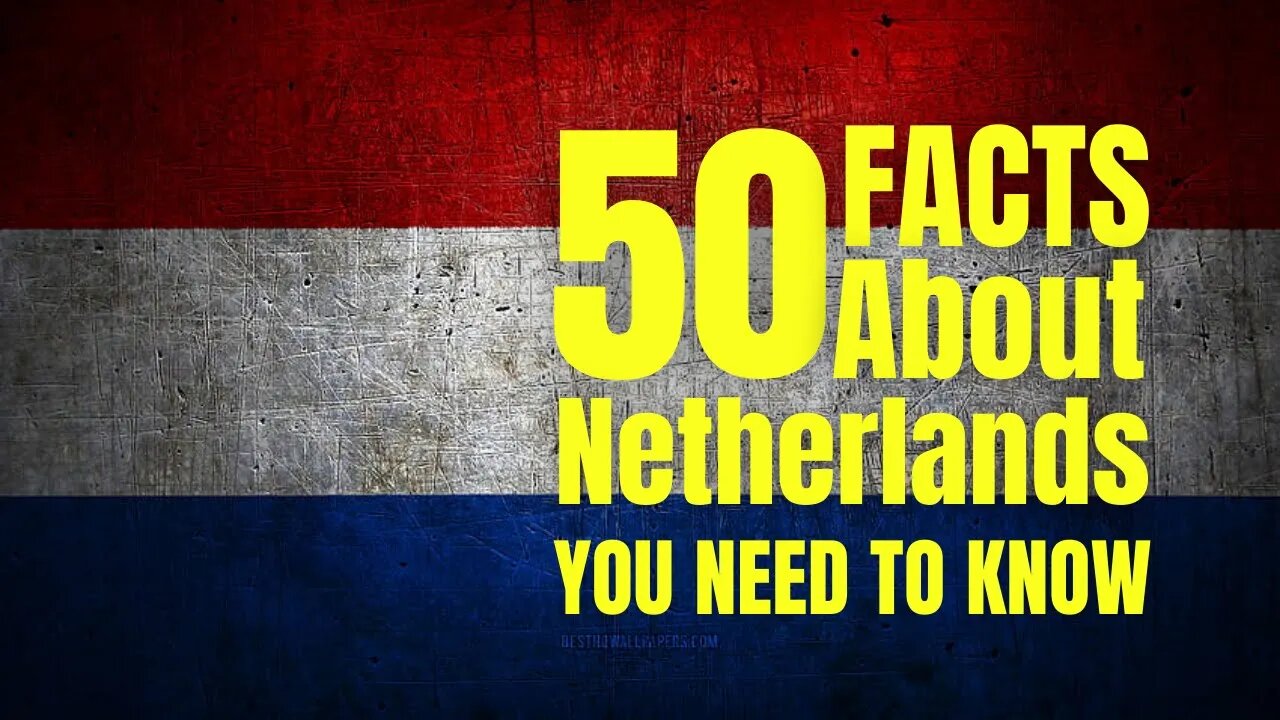 Surprising Facts About Netherlands Fun Facts About Netherlands Interesting Facts In English