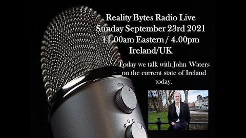 REALITY BYTES RADIO LIVE WITH GUEST JOHN WATERS - 23/09/21