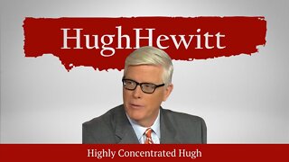 The Hugh Hewitt Show | June 21st, 2022