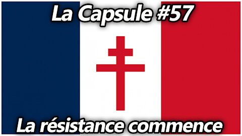 La Capsule #57 - La résistance commence