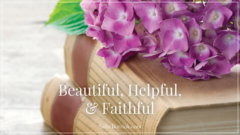 Beautiful, Helpful, & Faithful Living for Christian Women