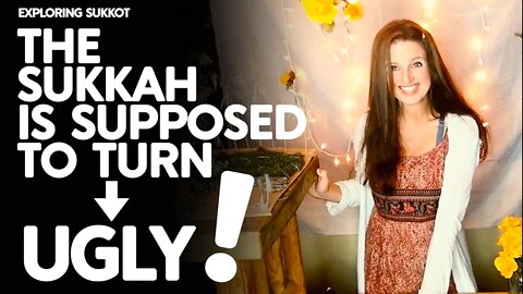 Why the Sukkah is Supposed to Turn Ugly! | Sukkot Joy