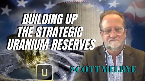 Using Uranium to Secure America's Energy Independence w/ Scott Melbye
