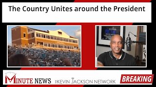 The Country Unites around the President- The Kevin Jackson Network