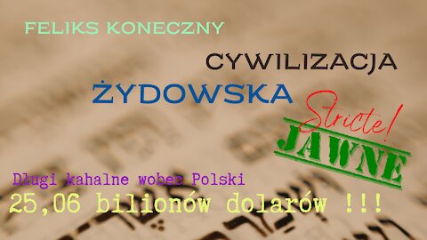 Agresja żydowska na Polskę IV. Ekspansja żydów na świat i Polskę, cz. 2