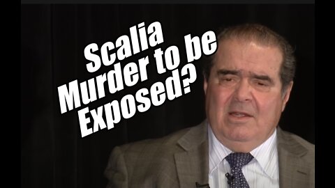 Justice Scalia Murder to be Exposed? Prophetic Word. B2T Show May 5, 2022