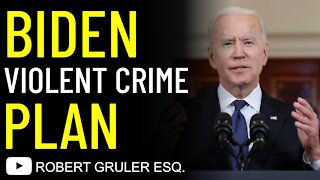 Biden Administration Violent Crime Plan