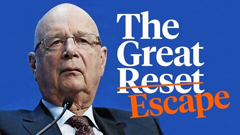 Embrace the Great Escape - THE GREAT RESET