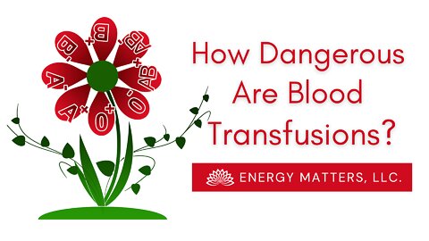 How Dangerous Are Blood Transfusions?