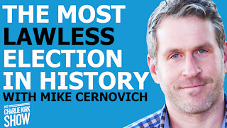 THE MOST LAWLESS ELECTION IN HISTORY WITH MIKE CERNOVICH