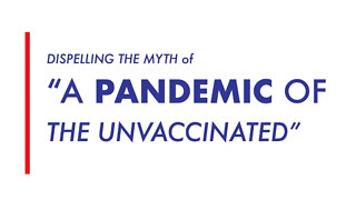 Canadian Covid Care Alliance: Dispelling The Myth Of A Pandemic Of The Unvaccinated