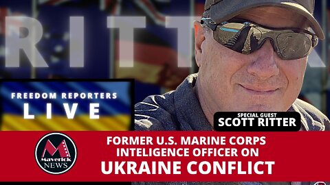 UKRAINE WAR: ( SCOTT RITTER: FORMER U.S. MARINE CORPS. INTELLIGENCE OFFICER )