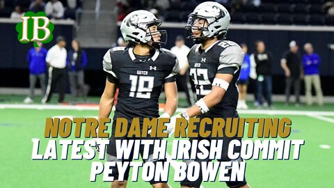 Latest With Notre Dame Commit Peyton Bowen