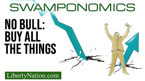 No Bull: Buy All the Things – Swamponomics