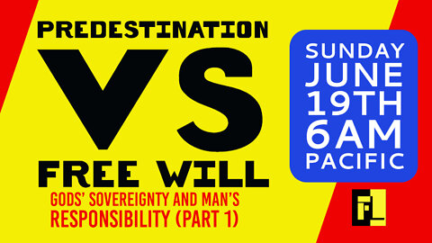 16 - God's Sovereignty vs Man's Free Will
