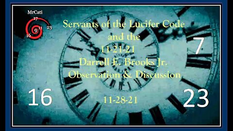 Servants of the Lucifer Code and the 11-21-21 Darrell E. Brooks Jr Observation & Discussion