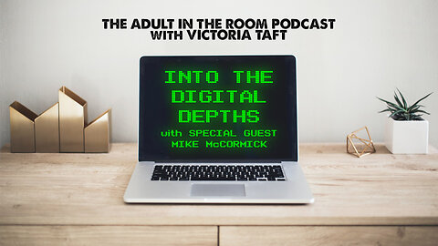 Into the Digital Depths with Special Guest Mike McCormick