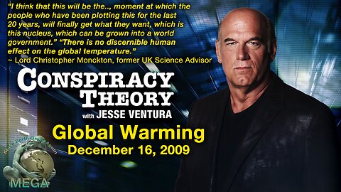 Conspiracy Theory with Jesse Ventura (December 2009) Global Warming - Please watch this video, and share it with everyone
