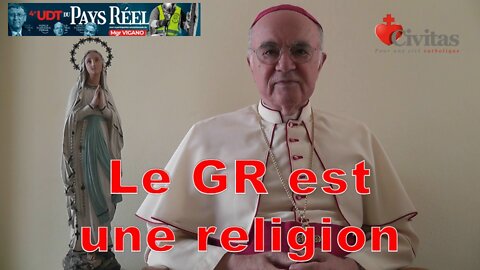 Mgr Vigano: Le GR est une religion
