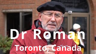 Dr. Roman in Toronto Canada "we have to swallow our pride and say we have made a mistake"
