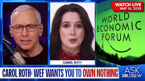 WEF Wants You To Own Nothing: How To Fight A New Financial World Order w/ Carol Roth – Ask Dr. Drew