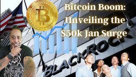 Bitcoin Boom: Unveiling the $50k Jan Surge