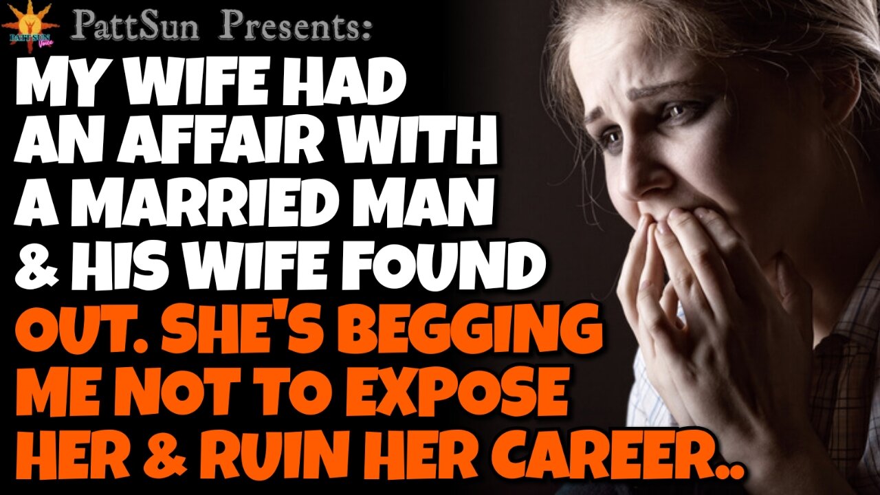 Cheating Wife Had An Affair W A Married Man And His Wife Found Out She S Begging Me To Expose Her